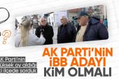 Vatandaşlara mikrofon uzattık! AK Parti’nin İstanbul talibi kim olmalı..